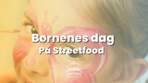 Børnenes dag på Streetfood