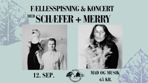 Fællesspisning & koncert med Schæfer + Merry